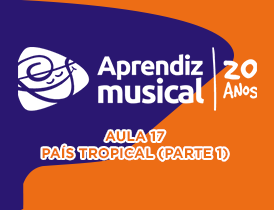 Aula 17 – País Tropical (Parte 1)